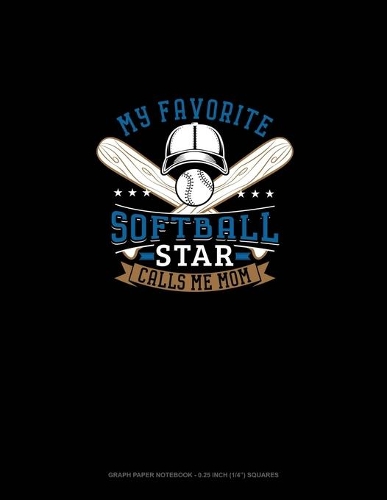 My Favorite Softball Star Calls Me Mom