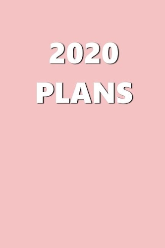 2020 Daily Planner 2020 Plans Baby Pink Color 384 Pages: 2020 Planners Calendars Organizers Datebooks Appointment Books Agendas