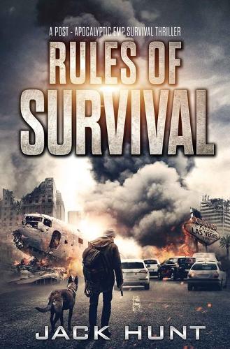 Rules of Survival: A Post-Apocalyptic EMP Survival Thriller(1 Survival Rules)
