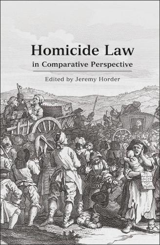 Homicide Law in Comparative Perspective: (Criminal Law Library)