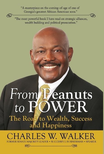From Peanuts to Power: The Road to Wealth, Success, and Happiness(English)