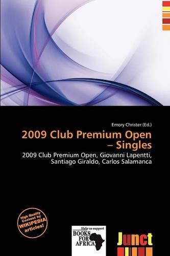 2009 Club Premium Open - Singles