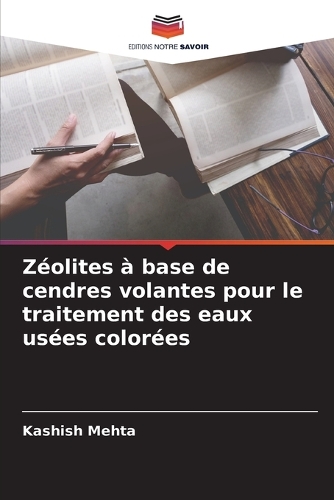 Zéolites à base de cendres volantes pour le traitement des eaux usées colorées