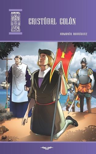 Cristóbal Colón: Ilustrado(Ariel Juvenil Ilustrada)