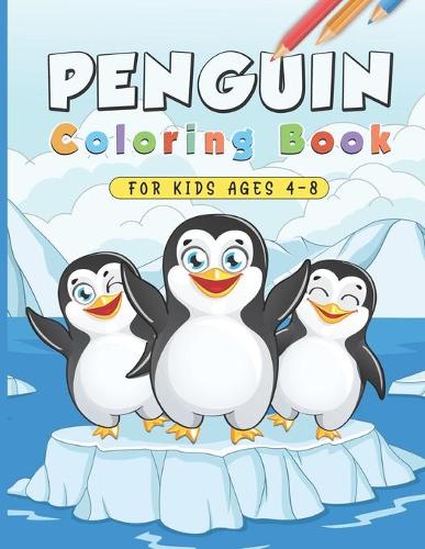 Penguin Coloring Book: Funny Penguin Colouring Kids Teens Lover Animal 28 Pages
