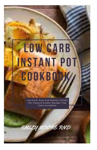 Low Carb Instant Pot Cookbook