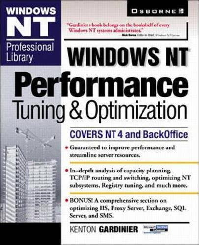 Windows NT Performance Tuning and Optimization: (McGraw-Hill Windows NT Professional Library)