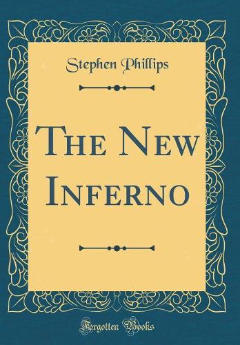 The New Inferno (Classic Reprint)