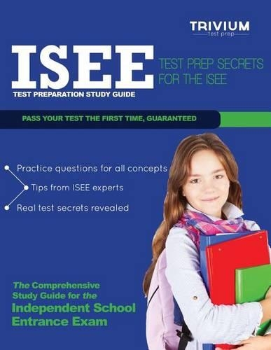 ISEE Test Preparation Study Guide: Test Prep Secrets for the ISEE