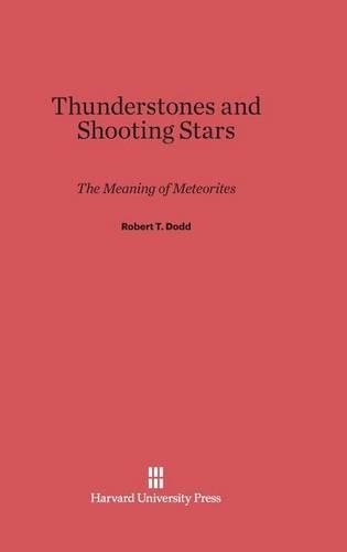 Thunderstones and Shooting Stars: The Meaning of Meteorites(English)