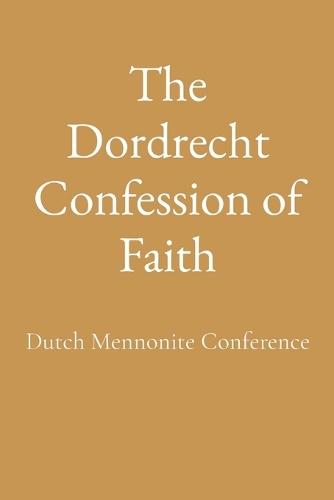 The Dordrecht Confession of Faith