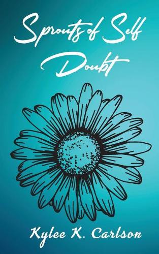 Sprouts of Self Doubt