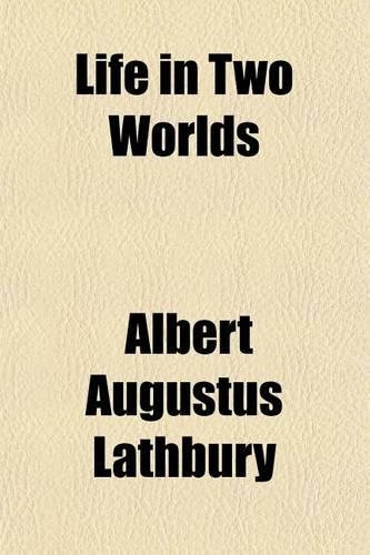 Life in Two Worlds: (English)