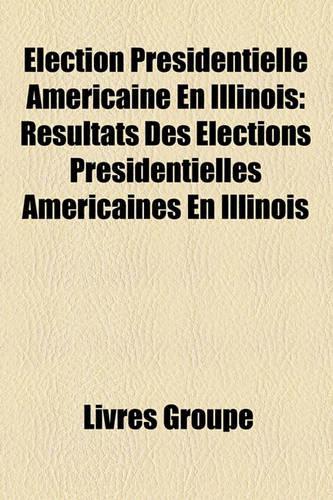 Lection Prsidentielle Amricaine En Illinois
