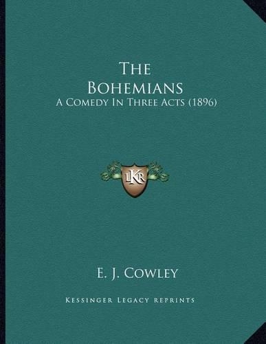 The Bohemians: A Comedy In Three Acts (1896)(English)