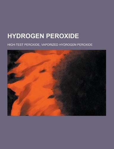 Hydrogen Peroxide: High-Test Peroxide, Vaporized Hydrogen Peroxide(English)