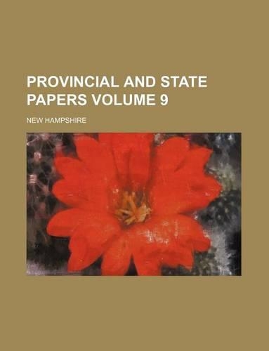 Provincial and State Papers Volume 9