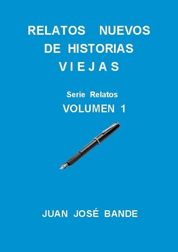 Relatos Nuevos De Historias Viejas