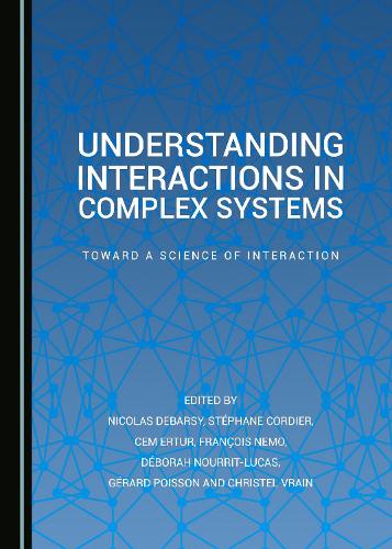 Understanding Interactions in Complex Systems: Toward a Science of Interaction