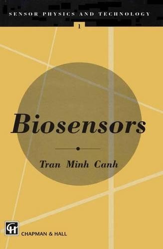 Biosensors: (1 Sensor Physics and Technology Series)