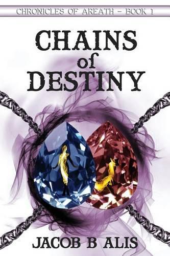Chains of Destiny: (Chronicles of Areath)