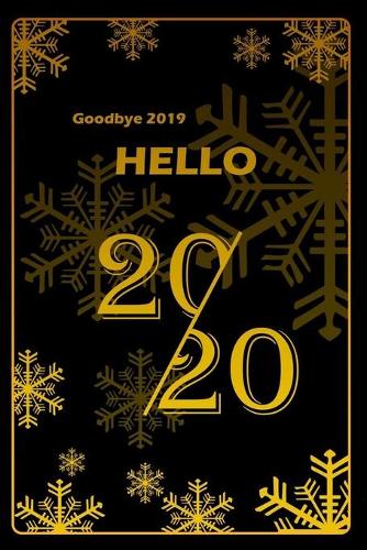 Goodbye 2019, Hello 2020 -NOTEBOOK black cover -