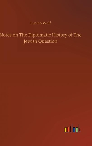 Notes on The Diplomatic History of The Jewish Question