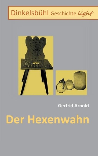 Dinkelsbühl Geschichte light: Der Hexenwahn