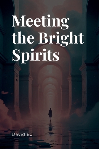 Meeting the Bright Spirits