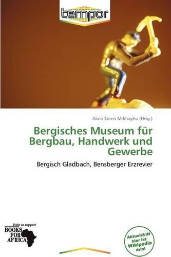 Bergisches Museum Fur Bergbau, Handwerk Und Gewerbe