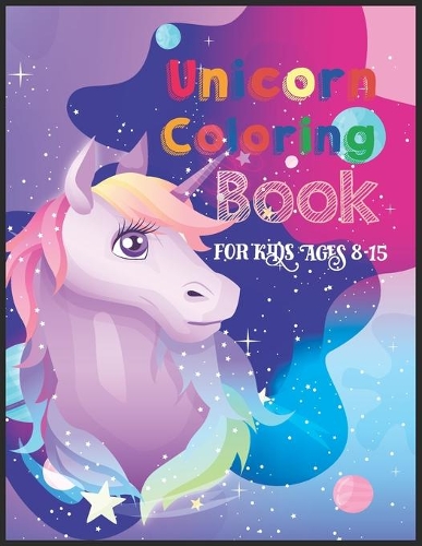 Unicorn Coloring Book: Coloring book Help children stimulate imagination, creativity with colors (for kids aged 8-15 years) - Vol: 24