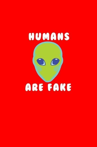 Humans Are Fake