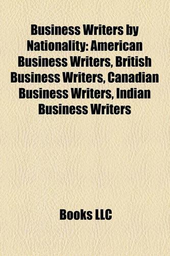 Business Writers by Nationality: American Business Writers, British Business Writers, Canadian Business Writers, Indian Business Writers(English)