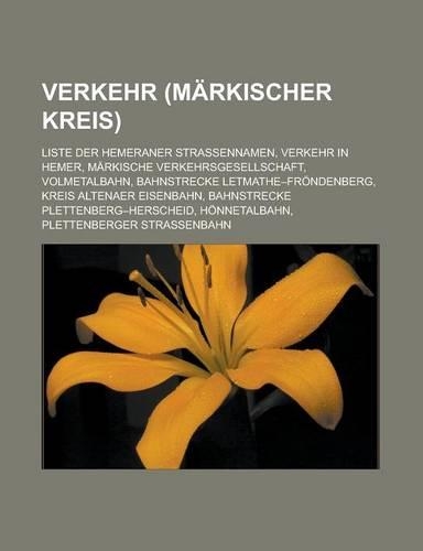 Verkehr (Markischer Kreis): Liste Der Hemeraner Strassennamen, Verkehr in Hemer, Markische Verkehrsgesellschaft, Volmetalbahn, Bahnstrecke Letmathe-Frondenberg, Kreis Altenaer (German)