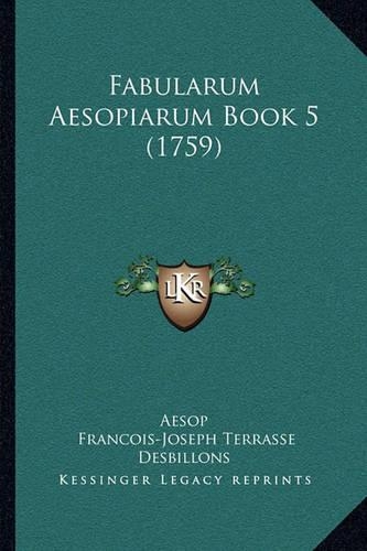 Fabularum Aesopiarum Book 5 (1759)
