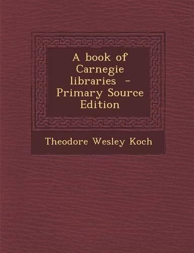 A Book of Carnegie Libraries