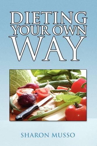 Dieting Your Own Way: (English)