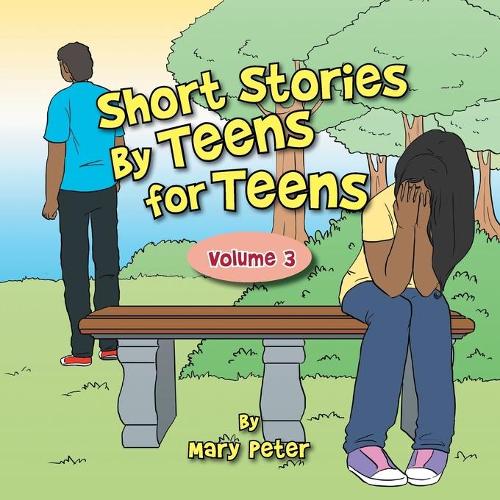 Short Stories by Teens for Teens: Volume 3(English)