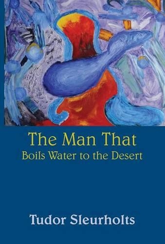 The Man That Boils Water to the Desert