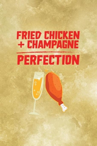 Fried Chicken + Champagne = Perfection