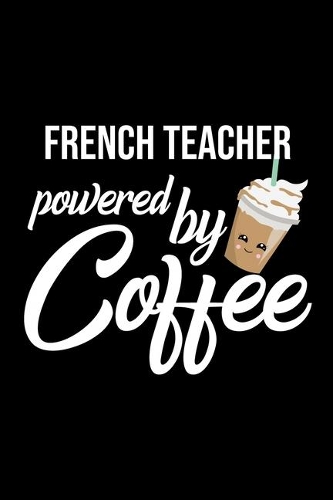 French Teacher Powered by Coffee