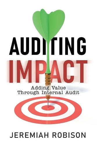 Auditing Impact: Adding Value Through Internal Audit