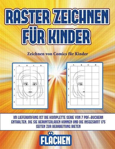 Zeichnen von Comics für Kinder (Raster zeichnen für Kinder - Flächen): Dieses Buch bringt Kindern bei, wie man Comic-Tiere mit Hilfe von Rastern zeichnet(6 Zeichnen Von Comics Für Kinder)