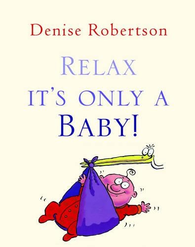 Relax it's Only a Baby!