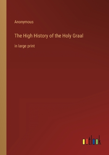 The High History of the Holy Graal