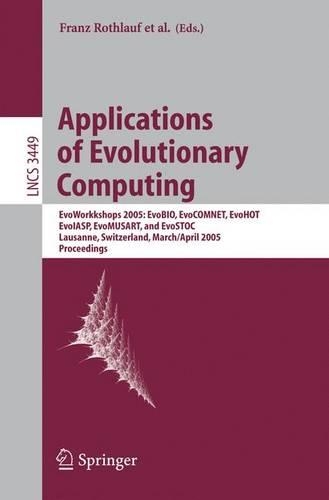 Applications of Evolutionary Computing: Evoworkshops: EvoBIO, EvoCOMNET, EvoHot, EvoIASP, EvoMUSART, and EvoSTOC(3449 Lecture Notes in Computer Science)
