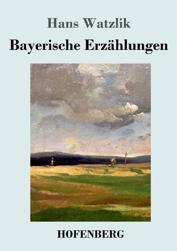 Bayerische Erzählungen