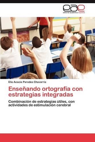 Enseñando ortografía con estrategias integradas