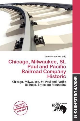Chicago, Milwaukee, St. Paul and Pacific Railroad Company Historic