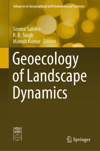 Geoecology of Landscape Dynamics: (Advances in Geographical and Environmental Sciences)